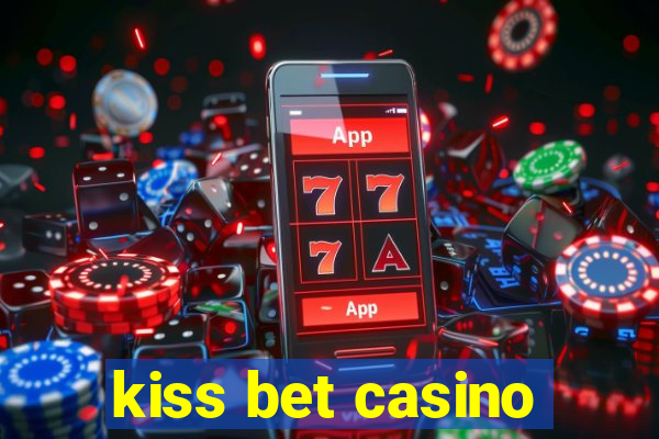 kiss bet casino